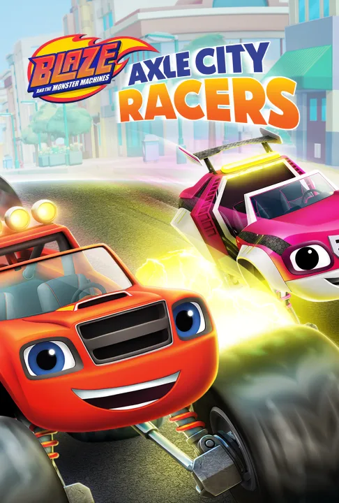 Blaze and the Monster Machines: Axle City Racers cover